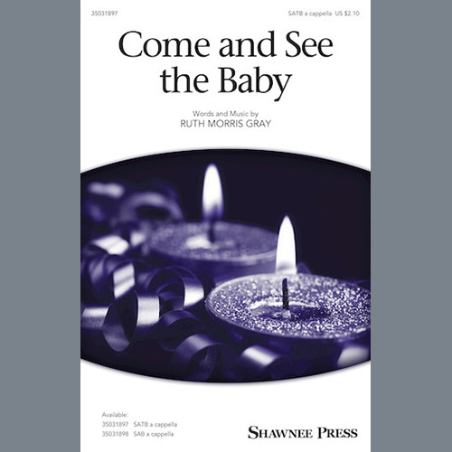 Ruth Morris Gray, Come And See The Baby, SATB