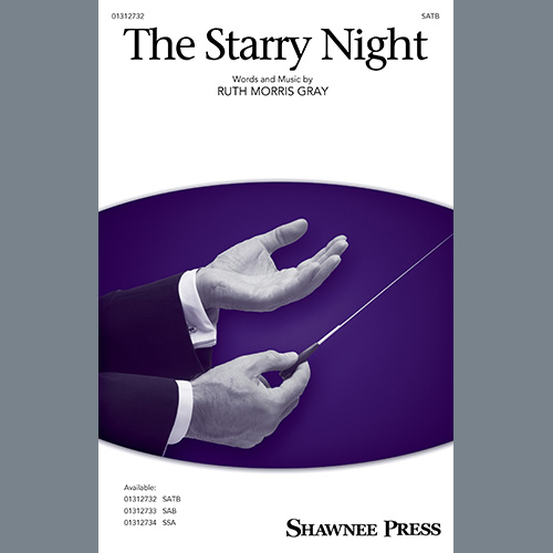 Ruth Morris Gray, The Starry Night, SATB Choir