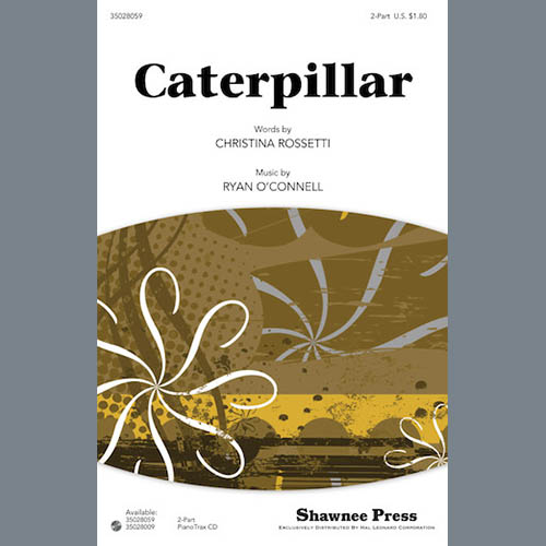 Ryan O'Connell, Caterpillar, 2-Part Choir