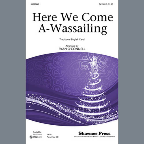 Ryan O'Connell, Here We Come A-Wassailing, SATB