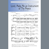 Download S. Russell Floyd, III Lord, Make Me An Instrument Of Thy Peace sheet music and printable PDF music notes