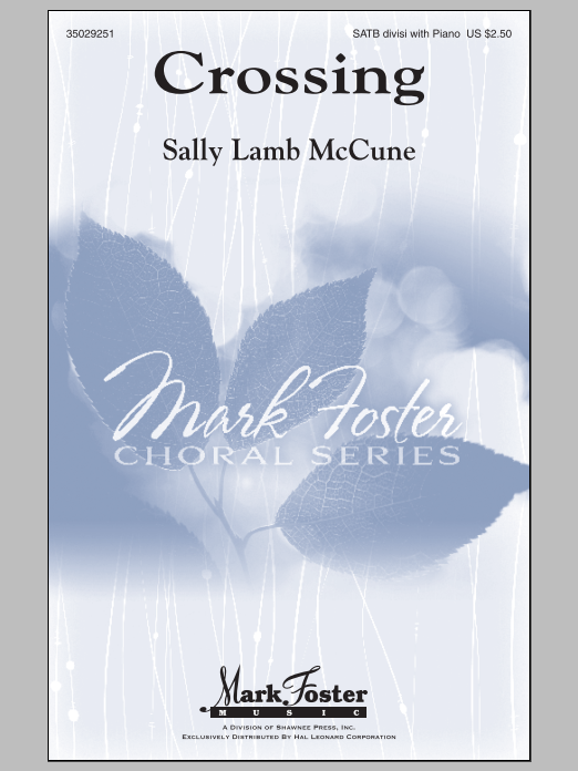 Sally Lamb McCune Crossing Sheet Music Notes & Chords for SATB - Download or Print PDF