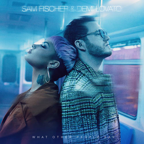 Sam Fischer & Demi Lovato, What Other People Say, Piano, Vocal & Guitar (Right-Hand Melody)