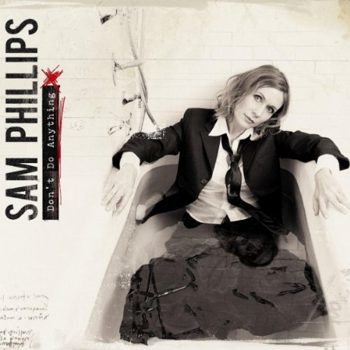 Sam Phillips, Don't Do Anything, Piano, Vocal & Guitar (Right-Hand Melody)