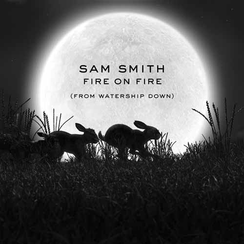 Sam Smith, Fire On Fire (from Watership Down), Piano, Vocal & Guitar (Right-Hand Melody)