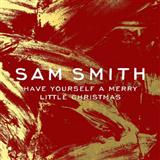 Download Sam Smith Have Yourself A Merry Little Christmas sheet music and printable PDF music notes