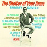 Download Sammy Davis Jr. The Shelter Of Your Arms sheet music and printable PDF music notes