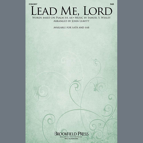 Samuel Wesley Samuel Wesley, Lead Me, Lord (arr. John Leavitt), SAB Choir