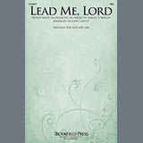 Download Samuel Wesley Lead Me, Lord (arr. John Leavitt) sheet music and printable PDF music notes