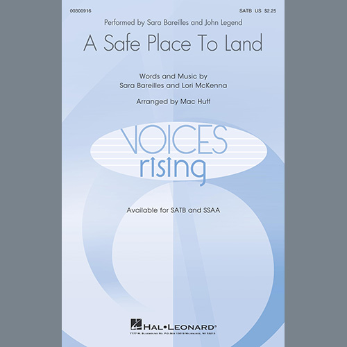 Sara Bareilles, A Safe Place To Land (feat. John Legend) (arr. Mac Huff), SATB Choir