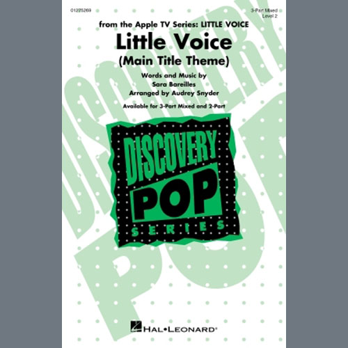 Sara Bareilles, Little Voice - Main Title Theme (arr. Audrey Snyder), 3-Part Mixed Choir