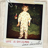 Download Sara Bareilles Love Is Christmas sheet music and printable PDF music notes