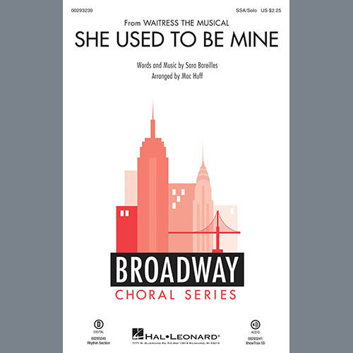 Sara Bareilles, She Used To Be Mine (from Waitress the Musical) (arr. Mac Huff), Choir