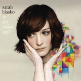 Download Sarah Blasko All I Want sheet music and printable PDF music notes