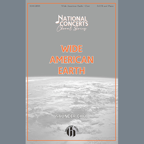 Saunder Choi, Wide American Earth, SATB Choir