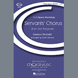 Download Scott Gilmore Servants' Chorus sheet music and printable PDF music notes