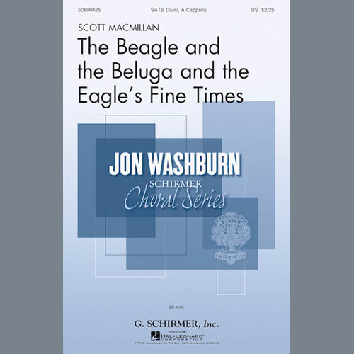 Scott MacMillan, The Beagle And The Beluga And The Eagle's Fine Times, SATB