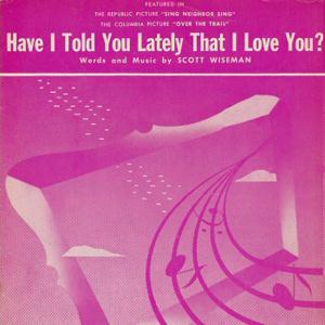 Scott Wiseman, Have I Told You Lately That I Love You, Real Book – Melody, Lyrics & Chords