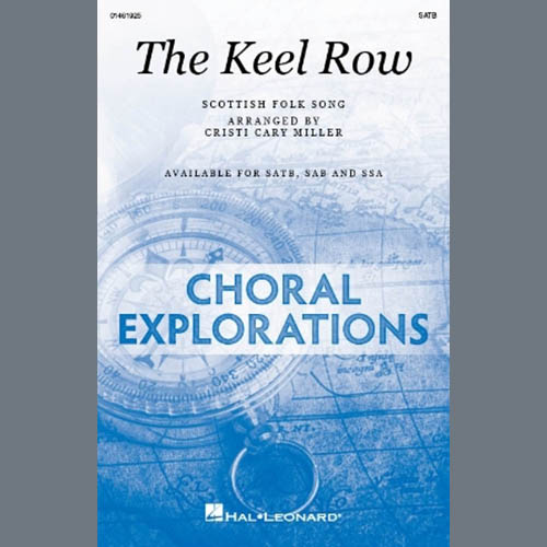 Scottish Folk Song, The Keel Row (arr. Cristi Cary Miller), SATB Choir