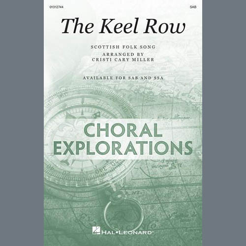 Scottish Folk Song, The Keel Row (arr. Cristi Cary Miller), SAB Choir