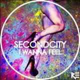 Download SecondCity I Wanna Feel sheet music and printable PDF music notes
