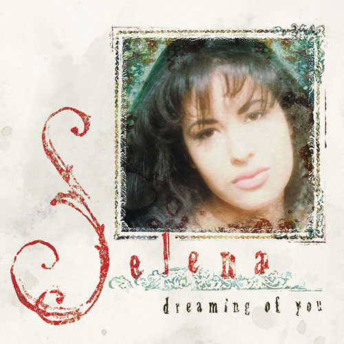 Selena, Dreaming Of You, Piano, Vocal & Guitar Chords (Right-Hand Melody)
