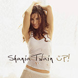 Download Shania Twain Up! sheet music and printable PDF music notes