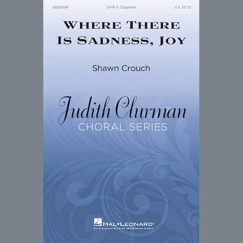 Shawn Crouch, Where There Is Sadness, Joy, SATB