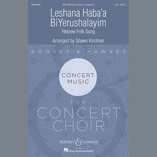 Shawn Kirchner, Leshana Haba'a BiYerushalayim, SSA Choir