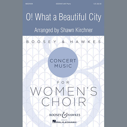 Shawn Kirchner, O! What A Beautiful City, SSA Choir