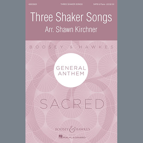 Shawn Kirchner, Three Shaker Songs, SATB