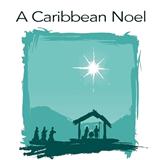 Download Shayla Blake A Caribbean Noel sheet music and printable PDF music notes
