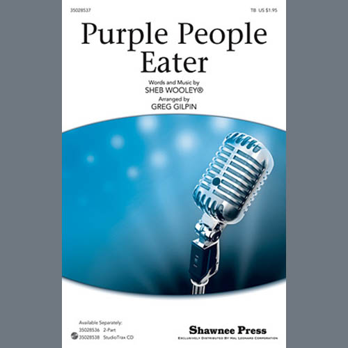 Sheb Wooley, Purple People Eater (arr. Greg Gilpin), TB Choir