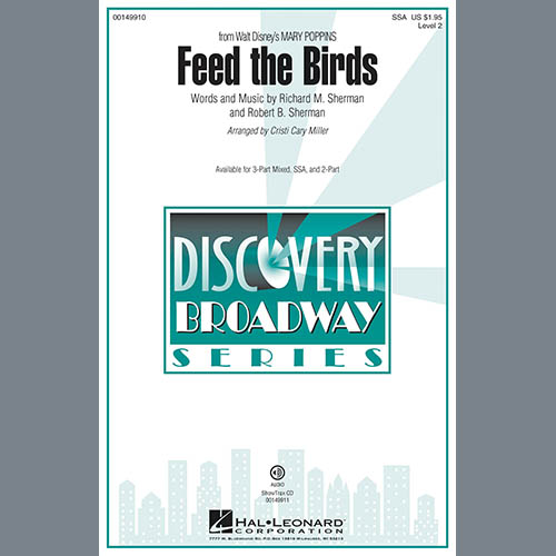 Sherman Brothers, Feed The Birds (arr. Cristi Cary Miller), SSA