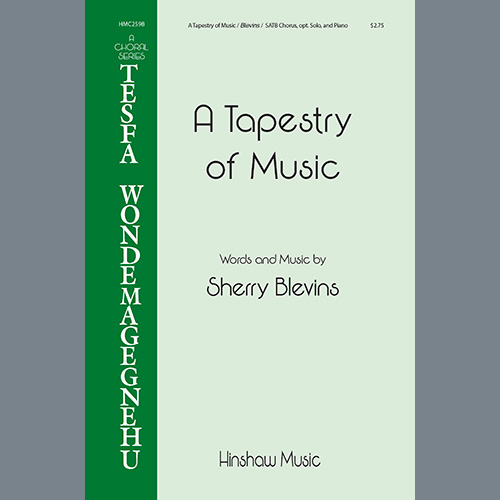 Sherry Blevins, A Tapestry of Music, SATB Choir