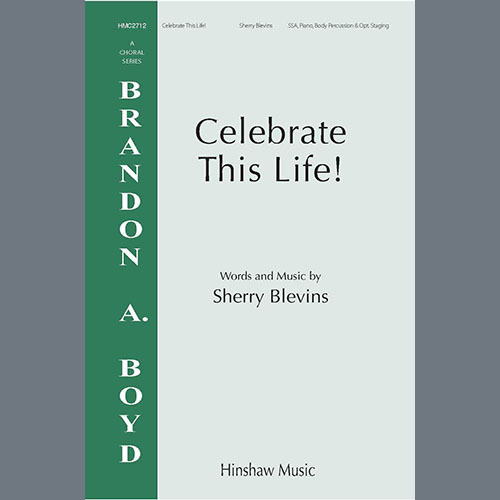 Sherry Blevins, Celebrate This Life!, SATB Choir