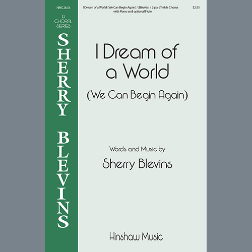 Sherry Blevins, I Dream of a World, 2-Part Choir