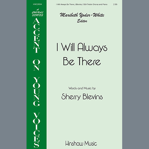 Sherry Blevins, I Will Always Be There, 2-Part Choir