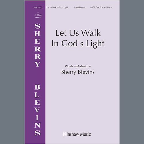 Sherry Blevins, Let Us Walk In God's Light, SATB Choir