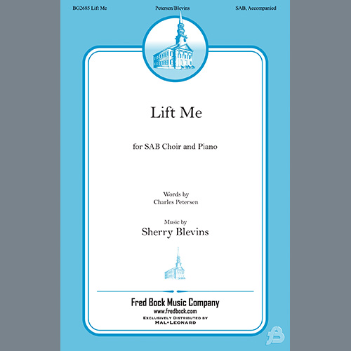 Sherry Blevins, Lift Me, SAB Choir