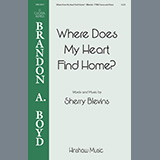 Download Sherry Blevins Where Does My Heart Find Home sheet music and printable PDF music notes