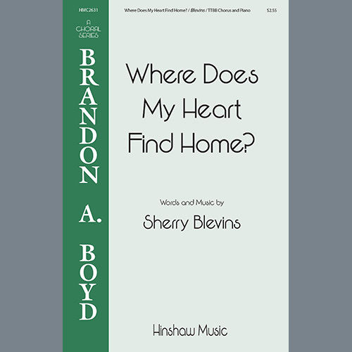 Sherry Blevins, Where Does My Heart Find Home, TTBB Choir