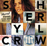 Download Sheryl Crow All I Wanna Do sheet music and printable PDF music notes