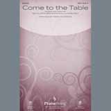 Download Sidewalk Prophets Come To The Table (arr. David Angerman) sheet music and printable PDF music notes