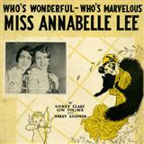 Download Sidney Clare Miss Annabelle Lee (Who's Wonderful, Who's Marvellous?) sheet music and printable PDF music notes