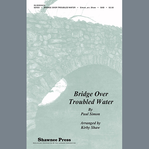 Simon & Garfunkel, Bridge Over Troubled Water (arr. Kirby Shaw), SSA Choir