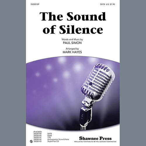 Simon & Garfunkel, The Sound Of Silence (arr. Mark Hayes), SATB