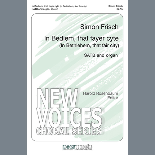 Simon Frisch, In Bedlem, That Fayer Cyte (In Bethlehem, That Fair City), SATB Choir