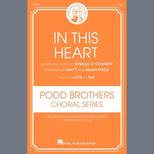 Sinéad O'Connor, In This Heart (arr. Matt and Adam Podd), SATB Choir