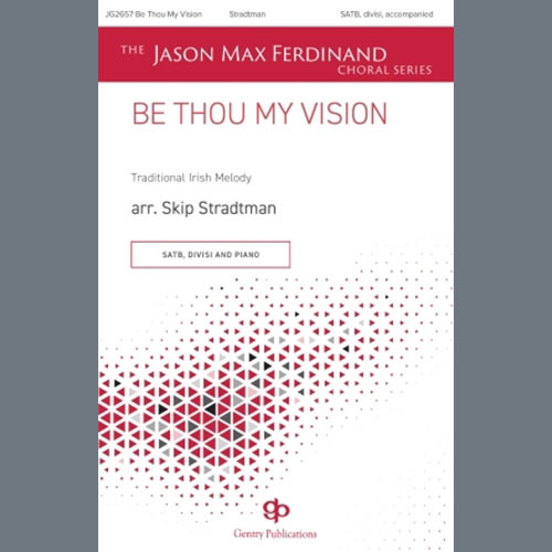 Skip Stradtman, Be Thou My Vision, SATB Choir